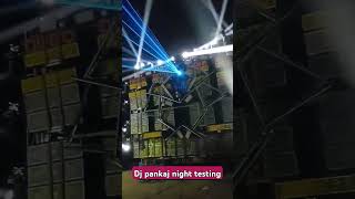 DJ Pankaj night testing djsarzenthemasterofbass dj viralvideo viralshorts shorts ytshorts new [upl. by Johanan]