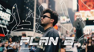 Sushant KC  Plan B Ft Yodda Official Music Video [upl. by Pomcroy757]