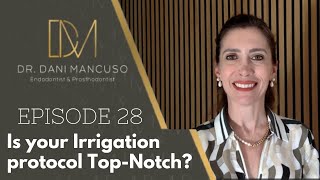 The Diary of an Endodontist  Episode 28 – Is your irrigation protocol TopNotch [upl. by Sidwohl472]