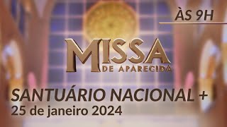 Missa  Santuário Nacional de Aparecida 9h 25012024 [upl. by Dahl]