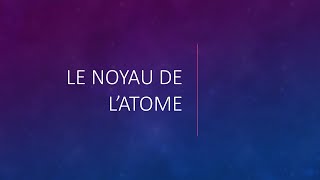 Voyage au centre de latome ⚛️ ou Le noyau de latome pour la 2nde [upl. by Arracat364]