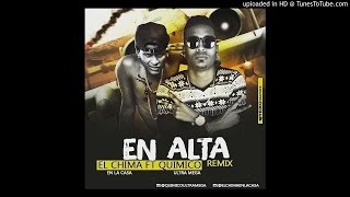 Quimico Ultra Mega Ft El Chima  En Alta Remix Oficial [upl. by Hnirt]