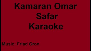 Kamaran Omar  Safar  Karaoke [upl. by Bernadine]