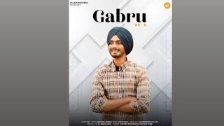 Gabru Offical Audio RV Singh। Dhaliwal Tarsem। Sukh Sohal। Bhullar। Latest Punjabi Song 2024। [upl. by Neitsabes]