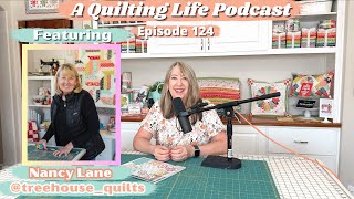 Episode 124 Prolific Quilter Nancy Lane [upl. by Latsyrhc540]