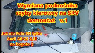 Demontaż podnośnika szyby kierowcyremoval drivers window regulator Audi A6 C5 na SKV v1 [upl. by Aztinad]