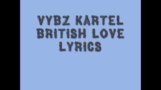 VYBZ KARTEL BRITISH LOVE LYRICS Follow DancehallLyrics [upl. by Ellezaj732]