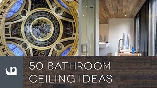 50 Bathroom Ceiling Ideas [upl. by Ahsai]