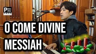 O Come Divine MessiahAdvent Season20241201PianoCoversPPIA [upl. by Gnek312]