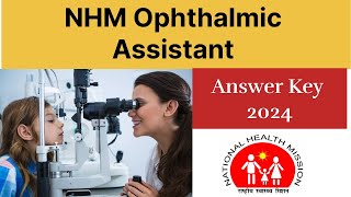 NHM Ophthalmic Assistant Answer Key  NHM Answer Key 2024  NHM Solved Paper 2024  Ophthal Result [upl. by Ahtram]