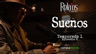 Episodio 6  Sueños [upl. by Yelsa]