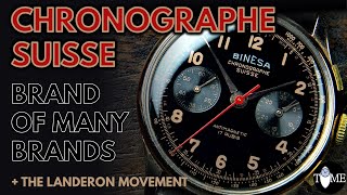 CHRONOGRAPHE SUISSE or BINESA  TiME for the brand of many brands amp the LANDERON movement history [upl. by Zandt]