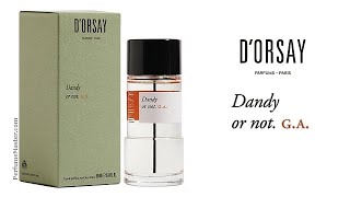 Dandy or not GA New DOrsay Fragrance [upl. by Buford940]