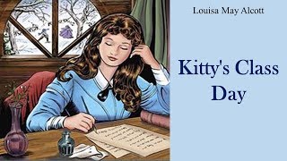 Learn English Through Story  Kittys Class Day by Louisa May Alcott [upl. by Risley]