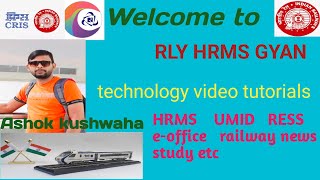 RLY HRMS GYAN  Ashok kushwaha  hrmsrail indianrailways [upl. by Repsag]