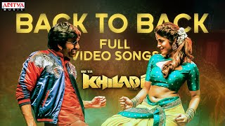 Khiladi Full Video Songs Back To Back  Ravi Teja Meenakshi Chaudhary Dimple Hayathi  DSP [upl. by Osman]