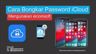 Cara bongkar password iCloud Menggunakan Elcomsoft phone breaker [upl. by Anilocin]