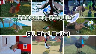 All Feather Family Bird Calls May 2024 [upl. by Yebba]