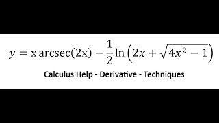 Calculus Help Derivative  yx arcsec⁡2x12 ln⁡2x√4x21  Product Rule Inverse Trig [upl. by Aiekam297]