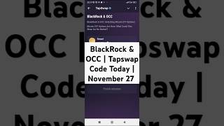 BlackRock amp OCC  Tapswap Code Today  November 27 tapswapcode tapswapcodetoday [upl. by Mcspadden]