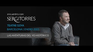 SERGI TORRES  TEATRE GOYA  quotLas aventuras del yo históricoquot Enero 2021 [upl. by Mohn]