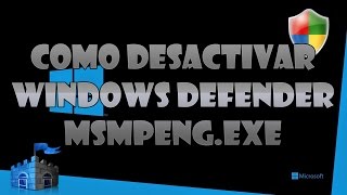 Desactivar o Activar Windows Defender en Win810 msmpengexe [upl. by Elnora]