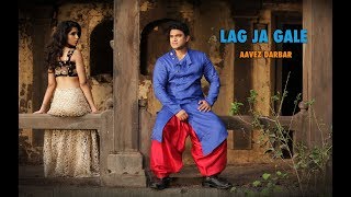 Lag Ja Gale  Aavez Darbar  Full Song [upl. by Roseanne]