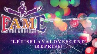 Fame The Musical  Lets Play A Love Scene Reprise  Karaoke [upl. by Broddy]