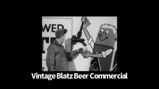 Vintage Blatz Beer commercial [upl. by Eikcin]