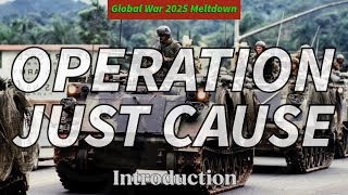 Global War 2025 Operation Just Cause Introduction [upl. by Attehcram]