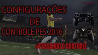 PES 2016  MELHORANDO AS CONFIGURAÃ‡Ã•ES DE CONTROLE PS4PS3XBOX ONEXBOX 360 [upl. by Bergerac]