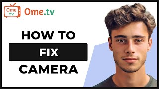 How to Fix Ome TV Camera Not Working Step by Step [upl. by Jarrod]