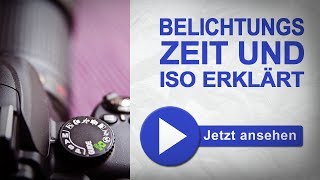 Was ist Belichtungszeit Was ist ISO  Fotografieren Lernen [upl. by Obel]