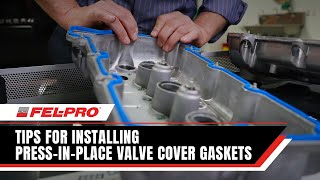 Tips for Installing PressinPlace Valve Cover Gaskets  FelPro Gaskets [upl. by Odlo]