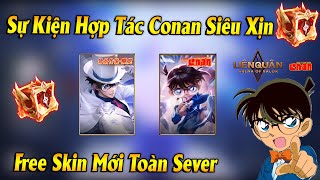 Liên Quân  Hé Lộ Sự Kiện Hợp Tác Conan Ra Mắt 2 Skin Mới Cực Xịn  Nhận Quà Free Toàn Sever [upl. by Holle19]