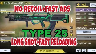 Type 25 gunsmith setup Long shot  fast reloading  No recoil  fast ads Gunsmith  Season 10 [upl. by Otilrac]