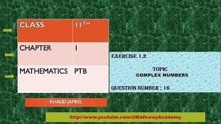 11TH CLASS MATHS CHAPTER 1 EX 12 Q14 15 MATHS 11TH PUNJAB CHAPTER 1 Complex no lecture 8 [upl. by Elamrej]