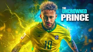 Neymar Jrs Song  THE UNCROWNED PRINCE [upl. by Slinkman]