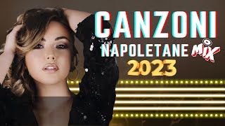 Canzoni Napoletane 2023 Mix 🔥Il Calore di Napoli Il Meglio delle Canzoni Napoletane per lAnno 2023 [upl. by Kallman]