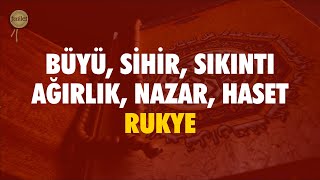 Büyü Sihir Sıkıntı Haset Kıskançlık Nazar İçin Kuranı Kerim Rukye [upl. by Richlad]