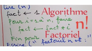 ⚽Algorithme FACTORIEL n  Algorithme qui calcule le factoriel dun entier [upl. by Terencio]