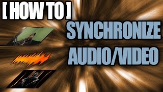 HOW TO Sync Audio amp Video Tutorial for YouTube Videos [upl. by Dorian]