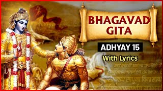 भगवद गीता  अध्याय १५  पुरुषोत्तम योग  Bhagavad Gita  Chapter 15 With Lyrics  Purushottam Yog [upl. by Tahmosh]