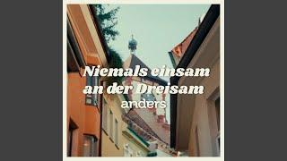 Niemals einsam an der Dreisam [upl. by Tteragram]