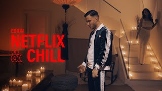 Eddin  Netflix amp Chill [upl. by Zeidman]