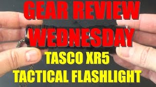 Tasco XR5 Tactical Flashlight  Gear Review Wednesday [upl. by Ylime414]