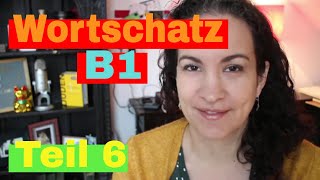 🇩🇪 Wortschatz B1  Teil 6  Alle Wörter die du brauchst [upl. by Cressida921]