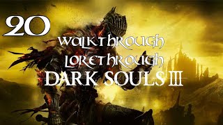 Dark Souls 3  Walkthrough Lorethrough  Episode 20 Pontiff Sulyvahn [upl. by Tybald]