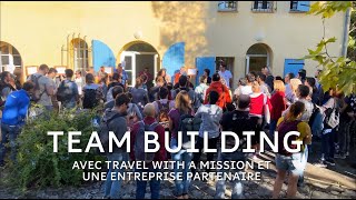 Team Building  Travel with a mission et une entreprise partenaire [upl. by Dnalwor]