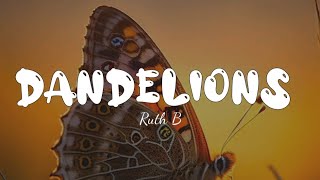 Ruth B Dandelions lyrics [upl. by Drofiar489]